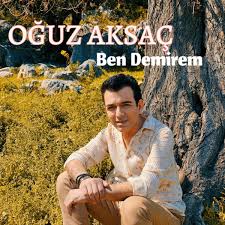 Oğuz Aksaç&nbsp;Ben Demirem