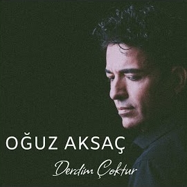 Oğuz Aksaç&nbsp;Derdim Çoktur