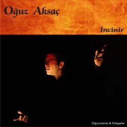 Oğuz Aksaç&nbsp;Oğuzname Dalgalar