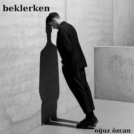 Oğuz Özcan&nbsp;Beklerken