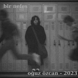 Oğuz Özcan&nbsp;Bir Nefes