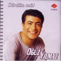 Oğuz Yılmaz&nbsp;Gördün Mü