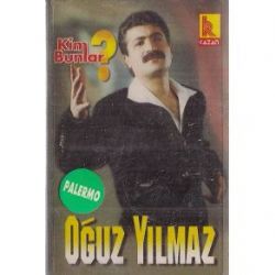 Oğuz Yılmaz&nbsp;Kim Bunlar