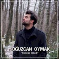 Oğuzcan Oymak&nbsp;Bu Sefer Olmadı