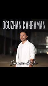 Oğuzhan Kahraman&nbsp;Sevmesen de olur