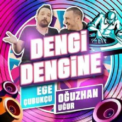 Oğuzhan Uğur&nbsp;Dengi Dengine