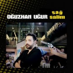 Oğuzhan Uğur&nbsp;Sağ Salim 2