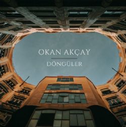 Okan Akçay&nbsp;Döngüler