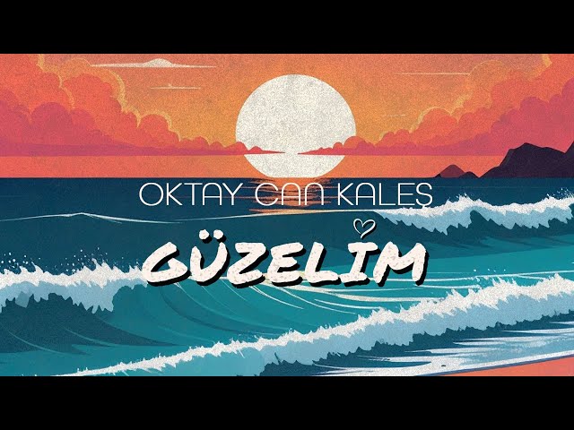 Oktay Can Kaleş&nbsp;Güzelim