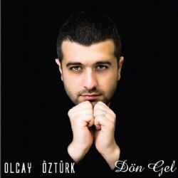 Olcay Öztürk&nbsp;Dön Gel