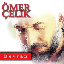 Ömer Çelik&nbsp;Devran