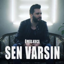 Ömer Koca&nbsp;Sen Varsın