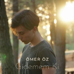 Ömer Öz&nbsp;Gidemem Ki