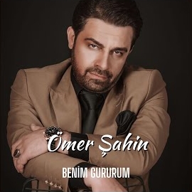 Ömer Şahin&nbsp;Benim Gururum