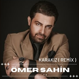 Ömer Şahin&nbsp;Kara Kız