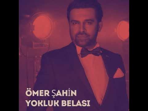 Ömer Şahin&nbsp;Yokluk Belası