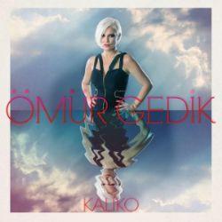 Ömür Gedik&nbsp;Kaliko