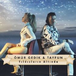 Ömür Gedik&nbsp;Yıldızların Altında