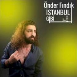 Önder Fındık&nbsp;İstanbul Gibi