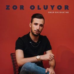 Onur Bayraktar&nbsp;Zor Oluyor