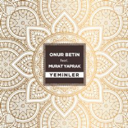 Onur Betin&nbsp;Yeminler