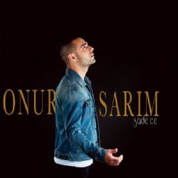 Onur Sarım&nbsp;Sadece
