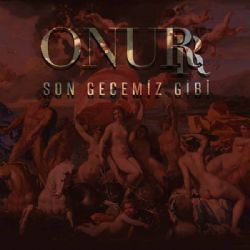 Onurr&nbsp;Son Gecemiz Gibi