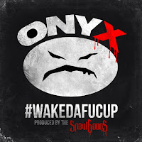 Onyx&nbsp;Wakedafucup