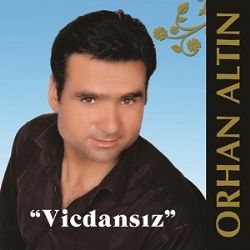 Orhan Altın&nbsp;Vicdansız
