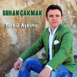 Orhan Çakmak&nbsp;Türkü Aşkına