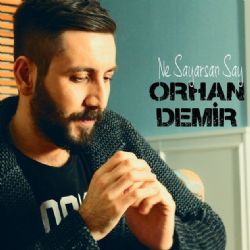 Orhan Demir&nbsp;Ne Sayarsan Say