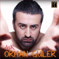 Orhan Güler&nbsp;Aşk