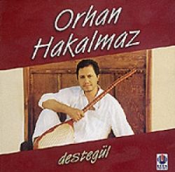 Orhan Hakalmaz&nbsp;Destegül