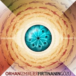 Orhan İzmirlier&nbsp;Fırtınanın Gözü