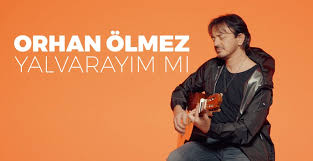 Orhan Ölmez&nbsp;Yalvarayım Mı