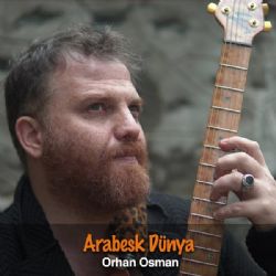 Orhan Osman&nbsp;Arabesk Dünya