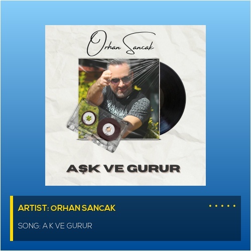 Orhan Sancak&nbsp;Aşk Ve Gurur