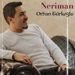 Orhan Türkoğlu&nbsp;Neriman