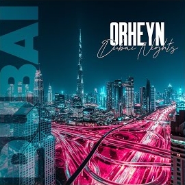 Orheyn&nbsp;Dubai Nights