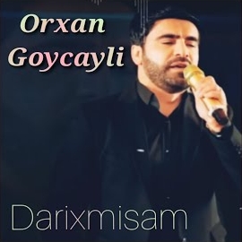 Orxan Göyçaylı&nbsp;Darıxmışam