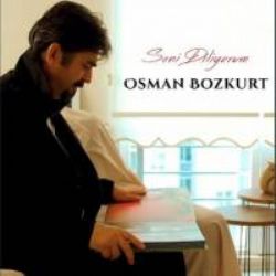Osman Bozkurt&nbsp;Seni Diliyorum