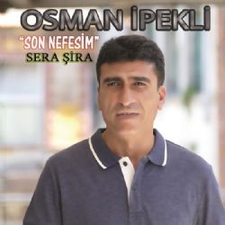 Osman İpekli&nbsp;Son Nefesim