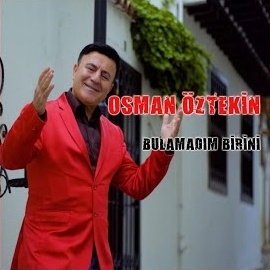 Osman Öztekin&nbsp;Bulamadım Birini