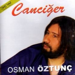 Osman Öztunç&nbsp;Canciğer
