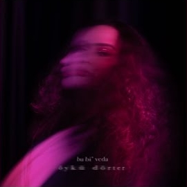 Öykü Dörter&nbsp;Bu Bi Veda