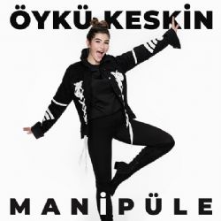 Öykü Keskin&nbsp;Manipüle