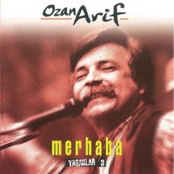 Ozan Arif&nbsp;Merhaba