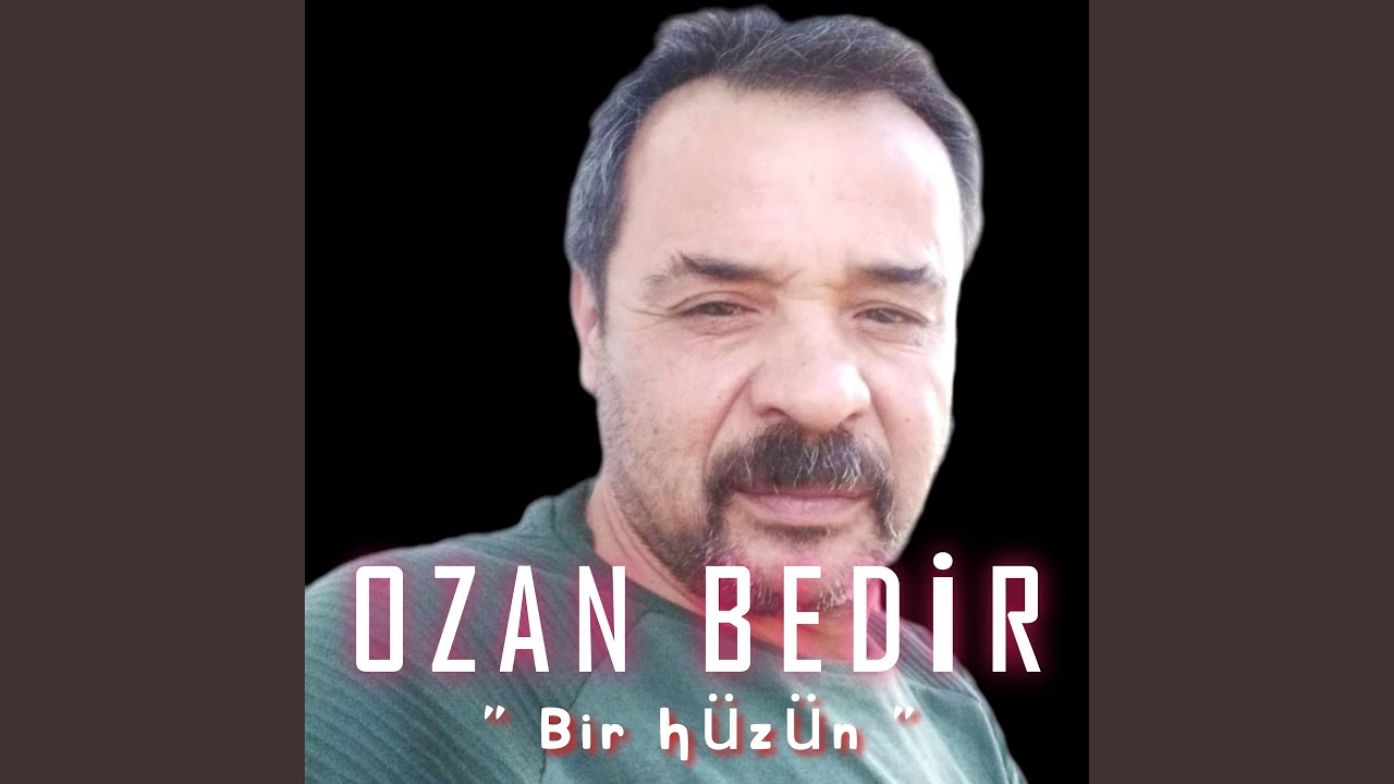 Ozan Bedir&nbsp;Bir Hüzün
