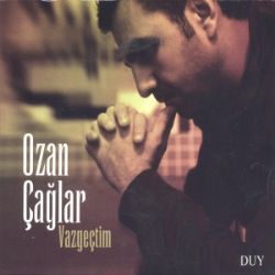 Ozan Çağlar&nbsp;Vazgeçtim
