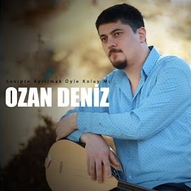 Ozan Deniz&nbsp;Sevipte Ayrılmak Öyle Kolay Mı